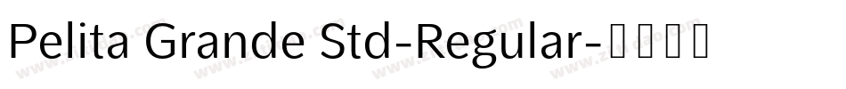 Pelita Grande Std-Regular字体转换